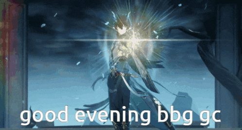 a picture of a person with the words " good evening bbg gc "