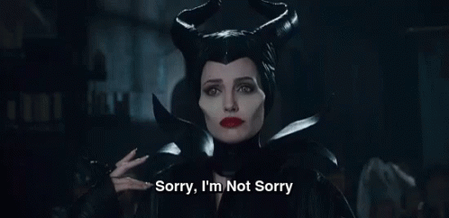 Sorry, I'M Not Sorry! - Maleficent GIF - Maleficent Angelina Jolie Sorry Not Sorry GIFs