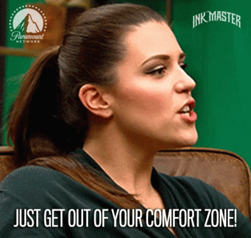 Just Get Out Of Your Comfort Zone Go For It GIF