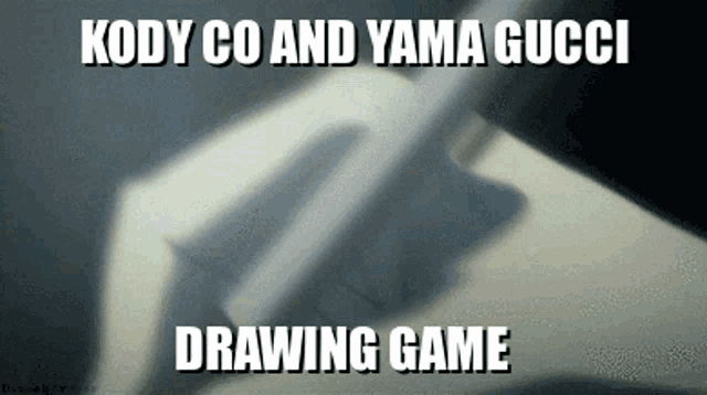 a drawing game between kody co and yama gucci is shown