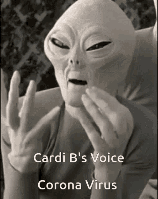 a picture of an alien with the words cardi b 's voice corona virus below it
