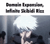 a picture of a person with white hair and the words `` domain expansion , infinite skibidi rizz '' written on it .