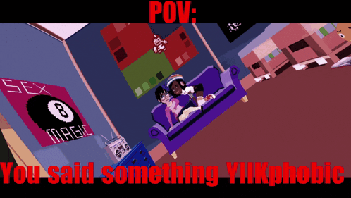 a cartoon of a couple sitting on a couch with the words pov you said something yikphobic