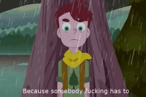 a cartoon of a boy standing next to a tree with the words because somebody fucking has to