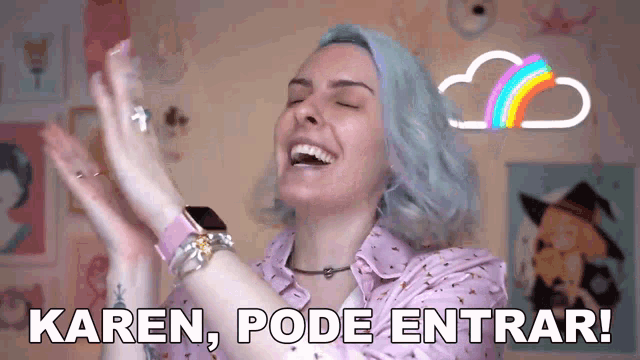 a woman with blue hair is laughing with the words karen pode entrar behind her