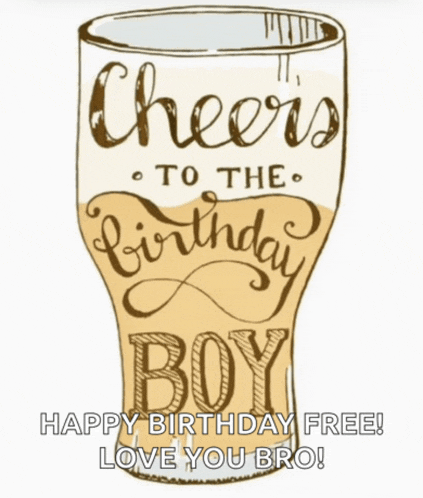 a birthday card for a boy that says cheers to the birthday boy happy birthday free love you bro