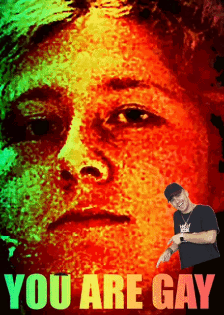 a poster that says you are gay with a man pointing at it