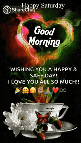 a happy saturday good morning wishing you a happy and safe day