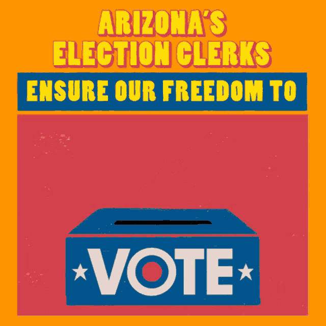 a poster that says arizona 's election clerks ensure our freedom to