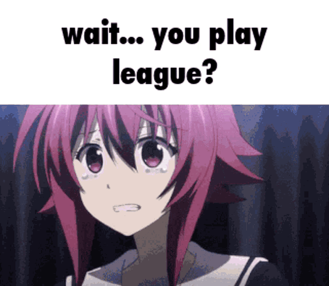 League Of Legends Wait You Play League GIF