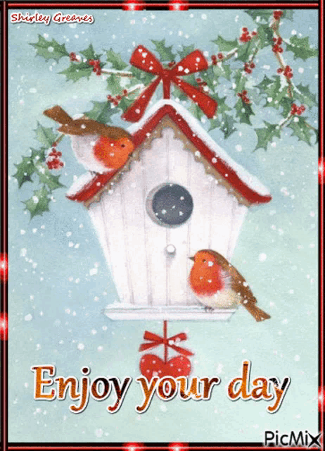 a card that says enjoy your day with a birdhouse