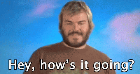 How'S It Going? GIF - Hows It Going Jack Black Sesame Street GIFs