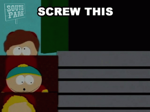 Screw This Eric Cartman GIF - Screw This Eric Cartman South Park GIFs