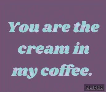 Cream In My Coffee Cliphy GIF - Cream In My Coffee Cliphy Mood GIFs
