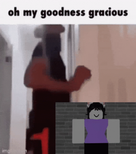 Roblox Oh My Goodness Gracious GIF - Roblox Oh My Goodness Gracious GIFs