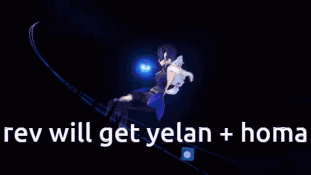 a screenshot of a video game with the words rev will get yelan + home