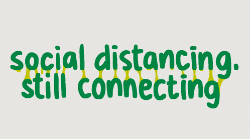 a green and yellow sign that says " social distancing still connecting "