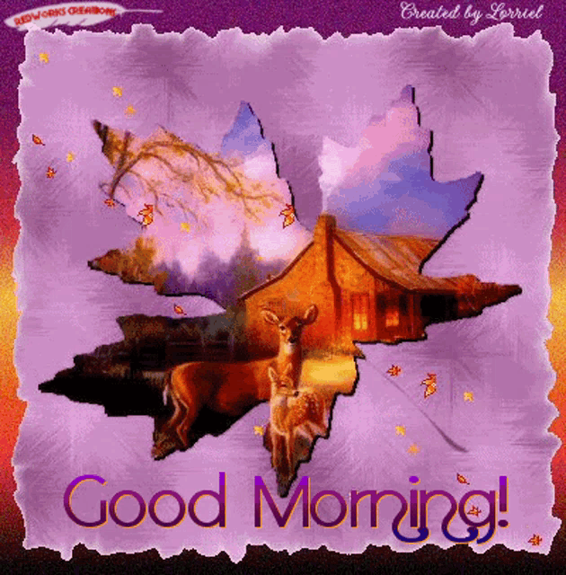 a greeting card that says good morning with a deer and a house