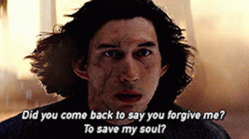 Star Wars Kylo Ren GIF - Star Wars Kylo Ren Did You Come Back To Say You Forgive Me GIFs