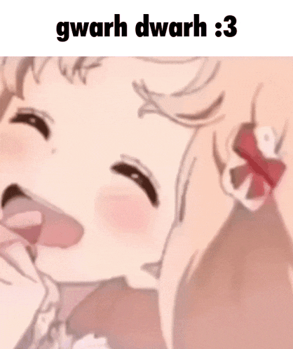 a close up of a girl 's face with the words gwarh dwarf : 3 written on it