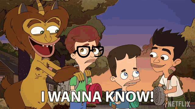 a cartoon says i wanna know in front of a netflix logo