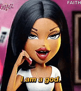 a bratz doll is talking on a phone and saying i am a god
