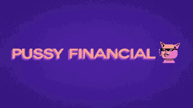 a purple background with the words pussy financial and a pink cat wearing sunglasses