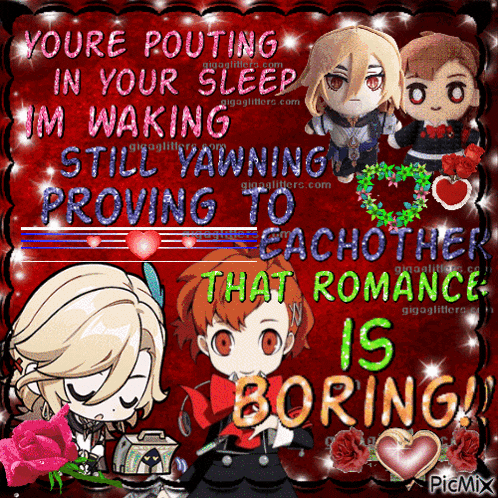 a picture that says youre routing in your sleep im waking still yawning proving to eachother that romance is boring picmix