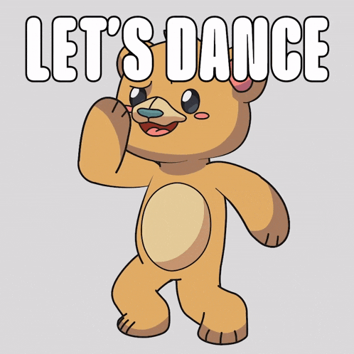 a teddy bear with the words let 's dance behind him