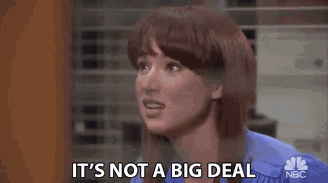 a woman in a blue shirt says it 's not a big deal .