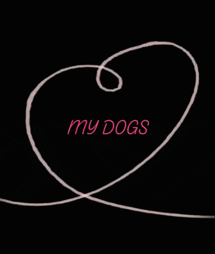 a heart with the words " my dogs " written on it