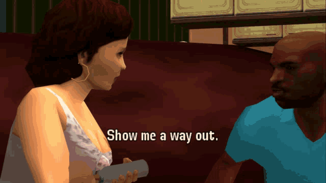 a man and a woman are sitting on a couch with the woman saying show me a way out