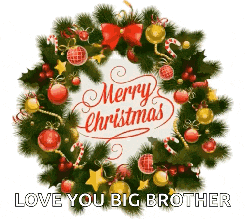 a merry christmas card with a wreath and the words love you big brother