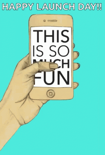 Happy Launch Day This Is So Much Fun GIF - Happy Launch Day This Is So Much Fun I Phone GIFs