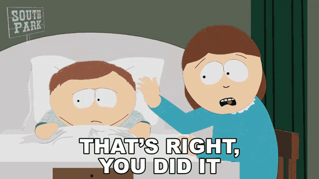 a south park cartoon shows a woman putting her hand on a child 's head and says that 's right you did it