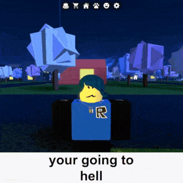 a person in a blue shirt with the letter r on it is in a video game and says " your going to hell "