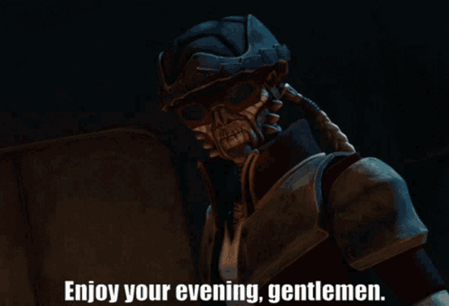a skeleton says enjoy your evening gentlemen in a dark room