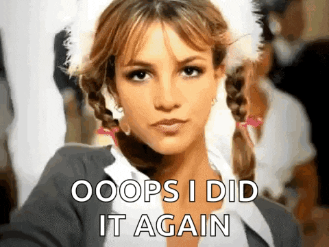 a close up of a woman 's face with the words `` oops i did it again '' written below her .