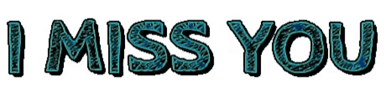 the word i miss you is written in blue letters