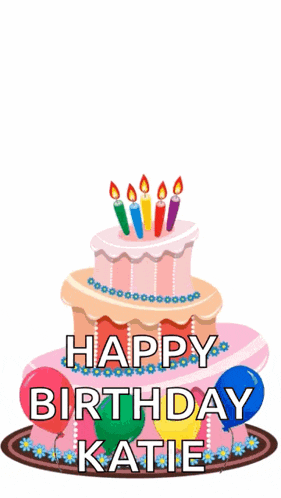 a pink birthday cake with candles and balloons and the words happy birthday katie