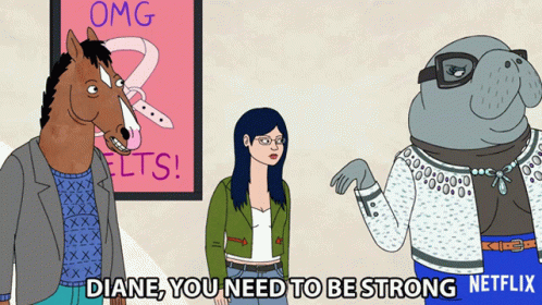 Diane You Need To Be Strong GIF - Diane You Need To Be Strong Get It Together GIFs