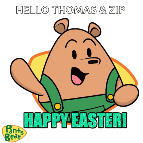 a pants bear cartoon character says hello thomas & zip happy easter