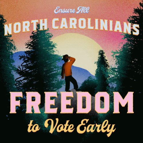 Ensure All North Carolinians Freedom To Vote Early Nature GIF - Ensure All North Carolinians Freedom To Vote Early Freedom To Vote Early Nature GIFs