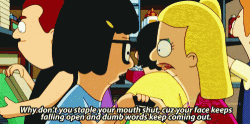 bob 's burgers says why don t you staple your mouth shut