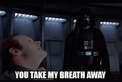You Take My Breath Away GIF - Darth Vader Star Awars You Take My Breath Away GIFs