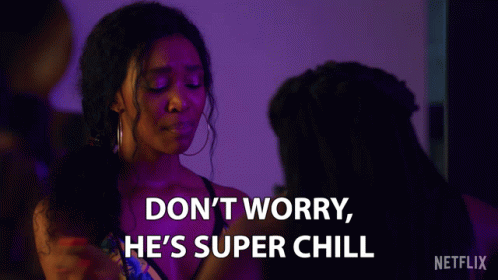 Dont Worry Hes Super Chill Khosi Ngema GIF - Dont Worry Hes Super Chill Khosi Ngema Fikile Bhele GIFs