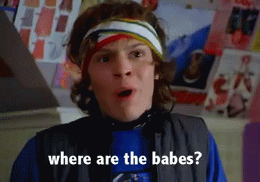 Where Are The Babes - Babe GIF - Babe Where Are The Babes GIFs