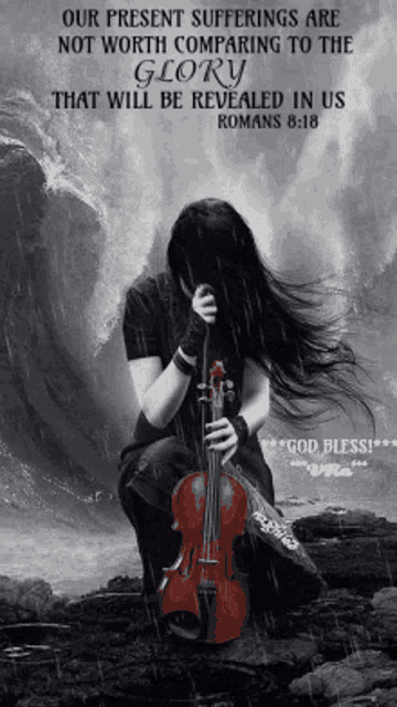 a woman is kneeling down holding a violin with a quote from romans 8:18 above her