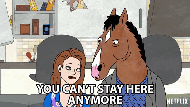 a cartoon of a woman and a horse with the words you can 't stay here anymore