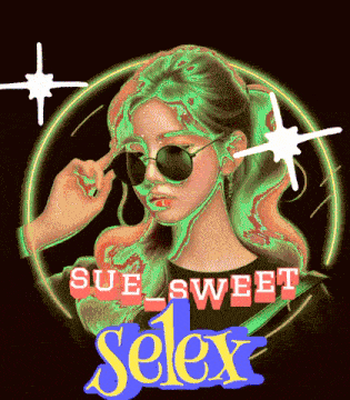 a poster with a woman wearing sunglasses and the name sue sweet selex